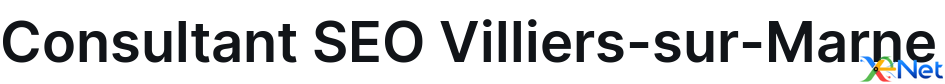 Consultant SEO Villiers-sur-Marne